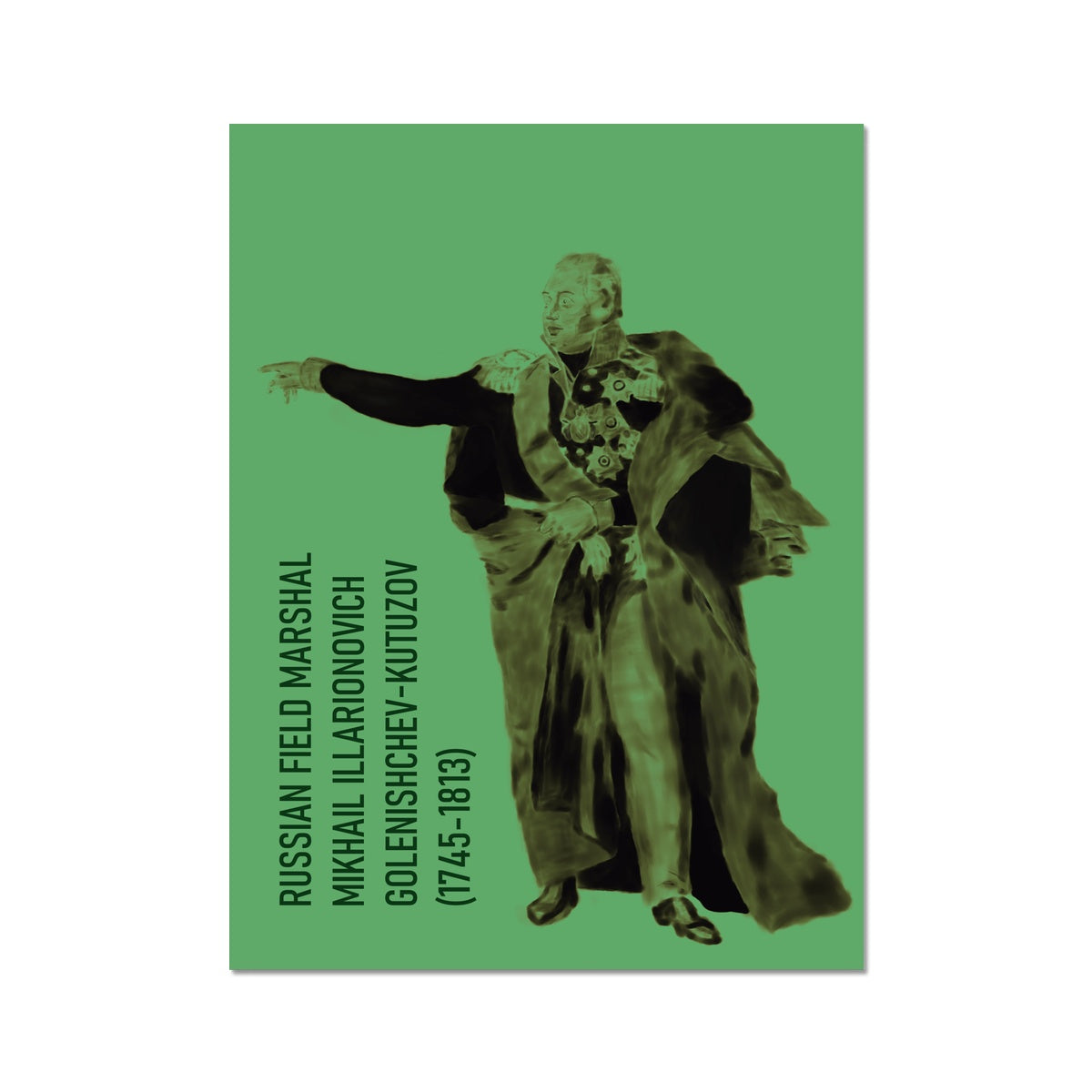 Field Marshal Mikhail Kutuzov Fine Art Print – Napoleonic Impressions Field Marshal Mikhail Kutuzov Fine Art Print – Napoleonic Impressions