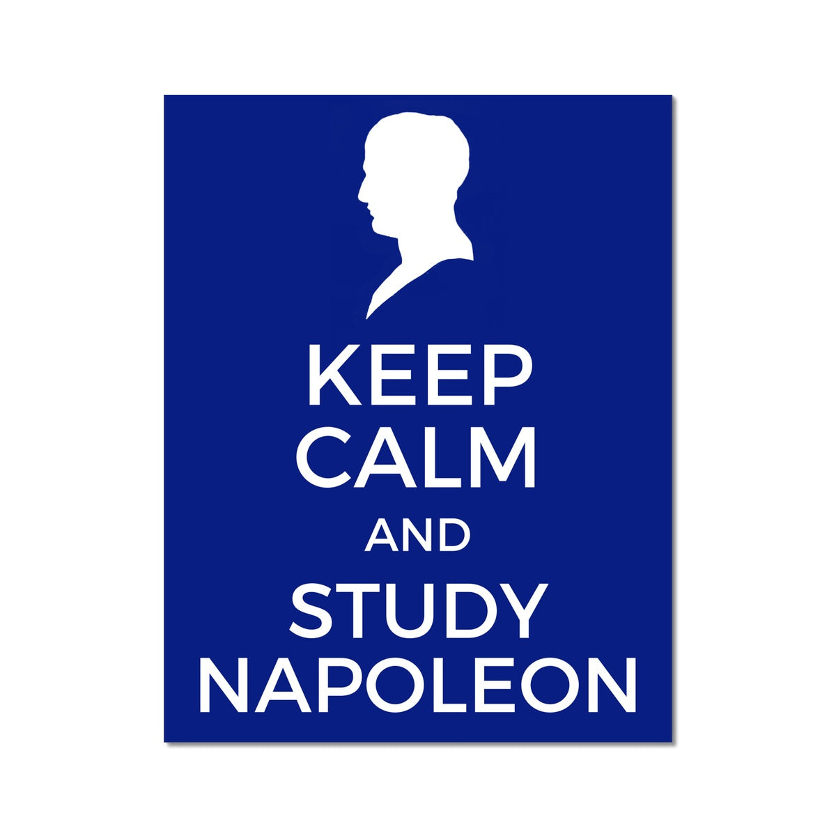 Keep Calm and Study Napoleon Poster - Napoleonic Impressions