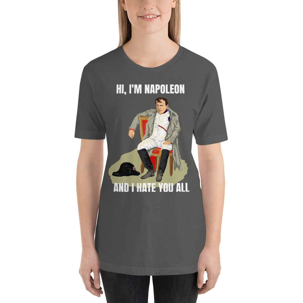 "I hate you all" Napoleon at Fontainebleau Personalised Premium Unisex Tee - Napoleonic Impressions