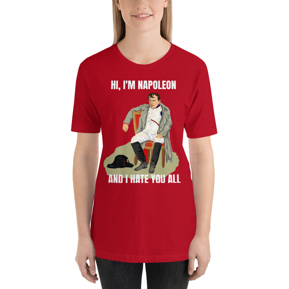 "I hate you all" Napoleon at Fontainebleau Personalised Premium Unisex Tee - Napoleonic Impressions