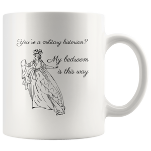 'My Bedroom Is This Way' Funny History Mug - Napoleonic Impressions