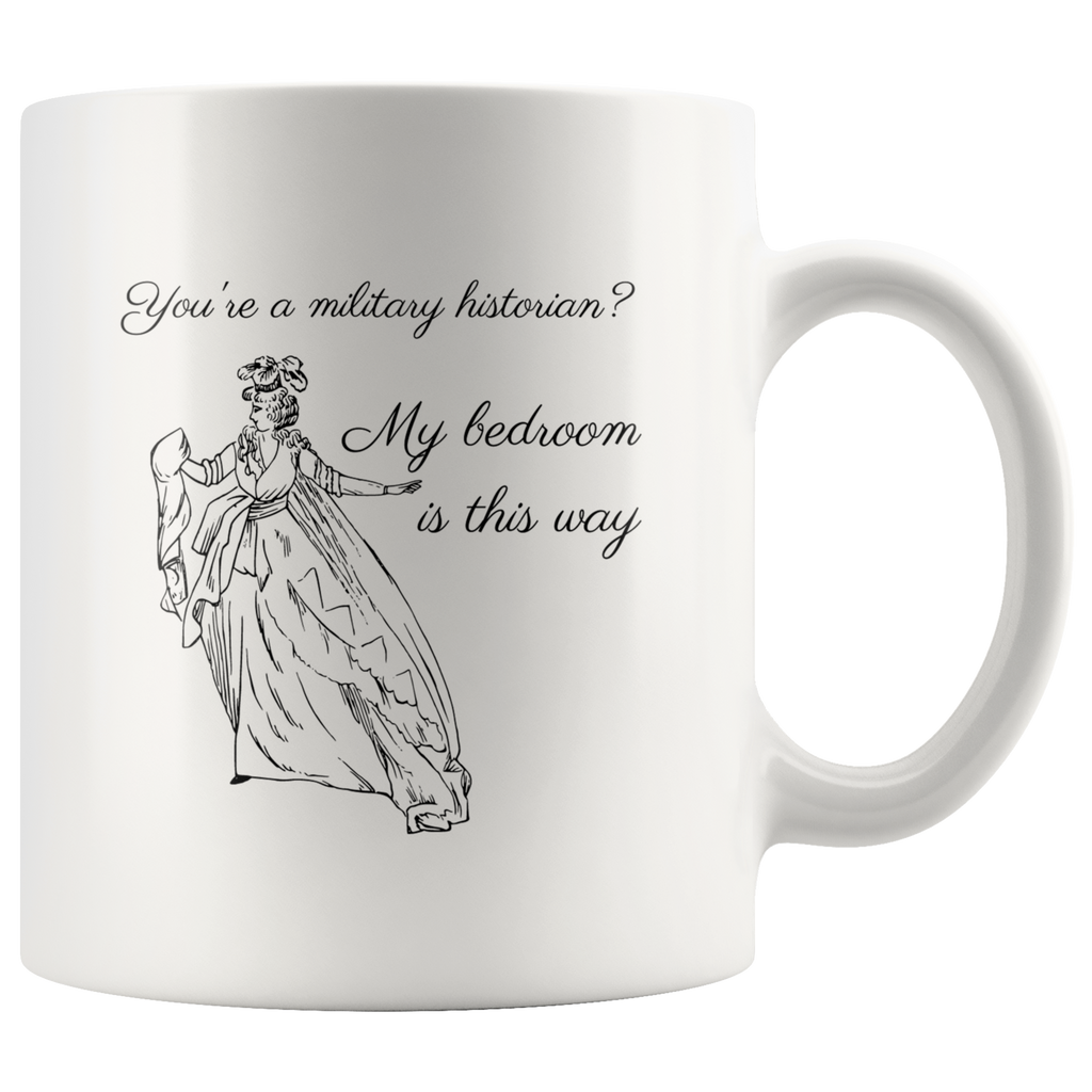 'My Bedroom Is This Way' Funny History Mug - Napoleonic Impressions